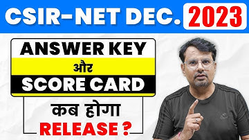 CSIR NET Dec. 2023 Latest Update about Answer Key & Score Card! | CSIR NET Update By GP Sir