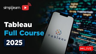 Tableau Full Course 2025 | Tableau Tutorial For Beginners | Tableau training | Simplilearn