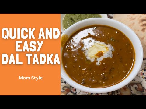 Mom Style Dal Tadka- Quick and Easy