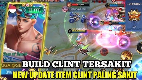 TERBARU ! EMBLEM DAN BUILD CLINT TERSAKIT 2022 | ITEM CLINT PALING SAKIT !! - MOBILE LEGENDS