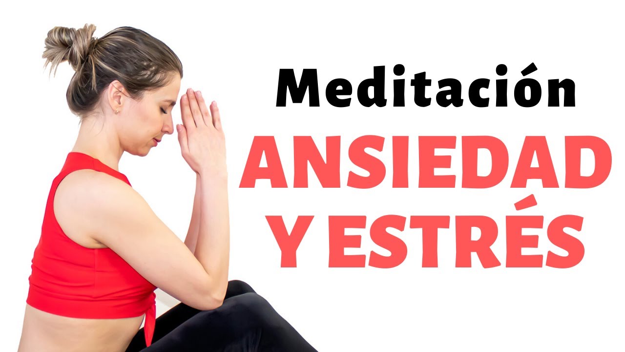 Meditacion para la ansiedad y el estres - Dale Yoga A Tu Vida - YouTube