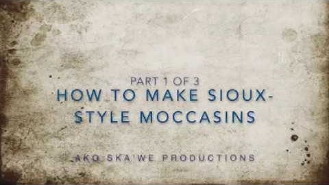 Part 1 of 3 How to make moccasins