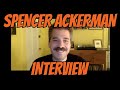 Interview w spencer ackerman