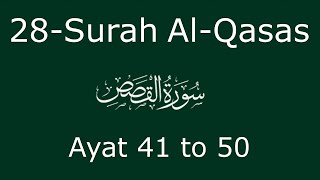 |Surah Al-Qasas|surah qasas|Ayat|41 to 50|By Sayed Saleem|