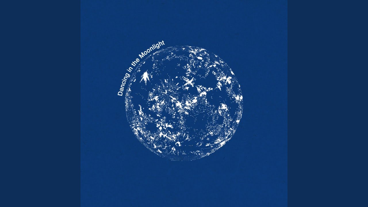 Watch Dancing in the Moonlight on YouTube Watch Dancing in the Moonlight on YouTube