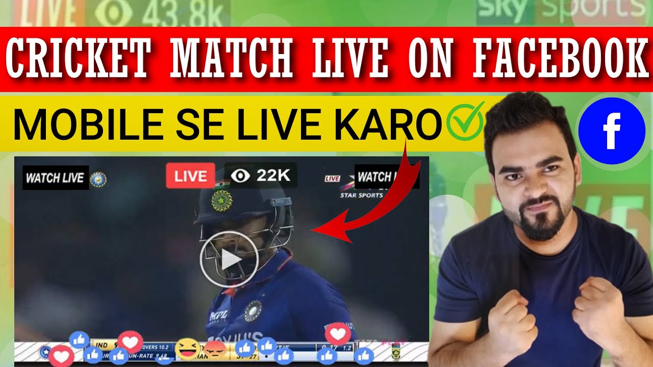 Cricket Match Live From Mobile How to Live Stream Cricket Match on Facebook Page Without Copyright