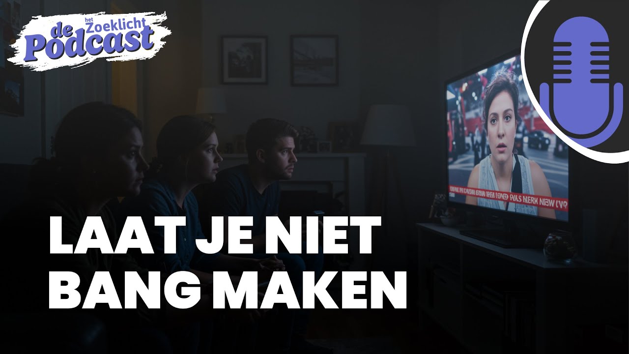 De Actualiteiten Podcast #28 | Laat je niet bang maken