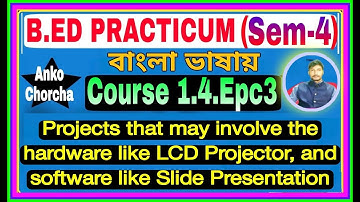 #1.4.EPC3  B.Ed Practicum 4th Semester, Topic~Projects that may involve the hardware like LCD