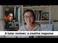 A tutor reviews: THE GOLDEN AGE creative response