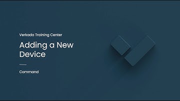 Verkada Command | Adding a New Device (Command Admin)