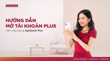 HƯỚNG DẪN MỞ TÀI KHOẢN PLUS – MỞ DỄ DÀNG, THANH TOÁN NHANH, TÀI KHOẢN CHẤT
