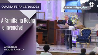 A Família na Rocha é Invencível. Quarta-feira – 18/10/2023