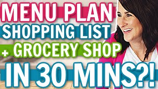 Build Menu Plan, Shopping List AND Grocery Shop in 30 Minutes - THIS is How I Meal Plan!