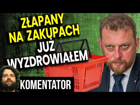 Szumowski Wyzdrowiał z Wirusa w 1 Dzień po tym Jak Złapano go na Zakupach - Analiza Komentator Bank