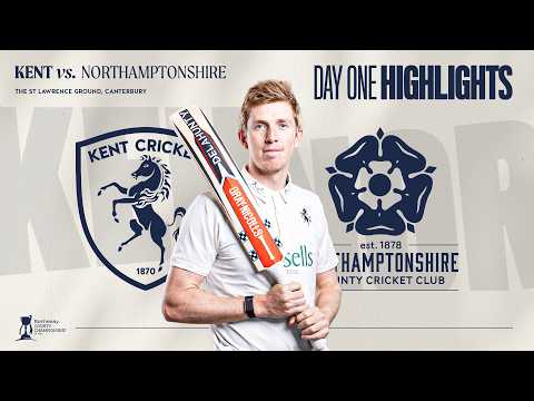 🎥 Day One Highlights | Kent vs. Northamptonshire
