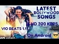 Latest Bollywood Songs Download 320kbps