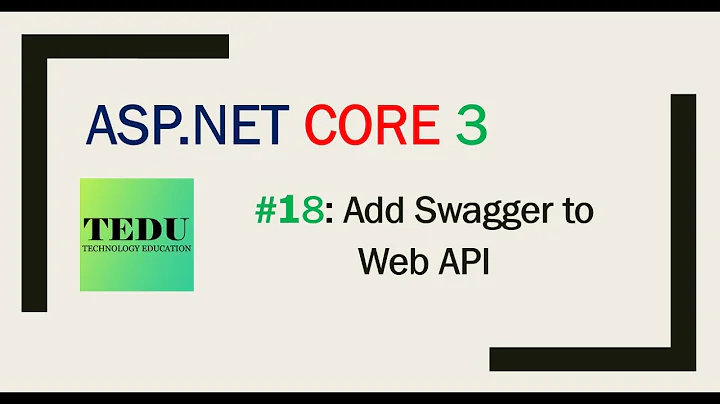 #18: Thêm Swagger cho Web API | Add Swagger to Web API | TEDU