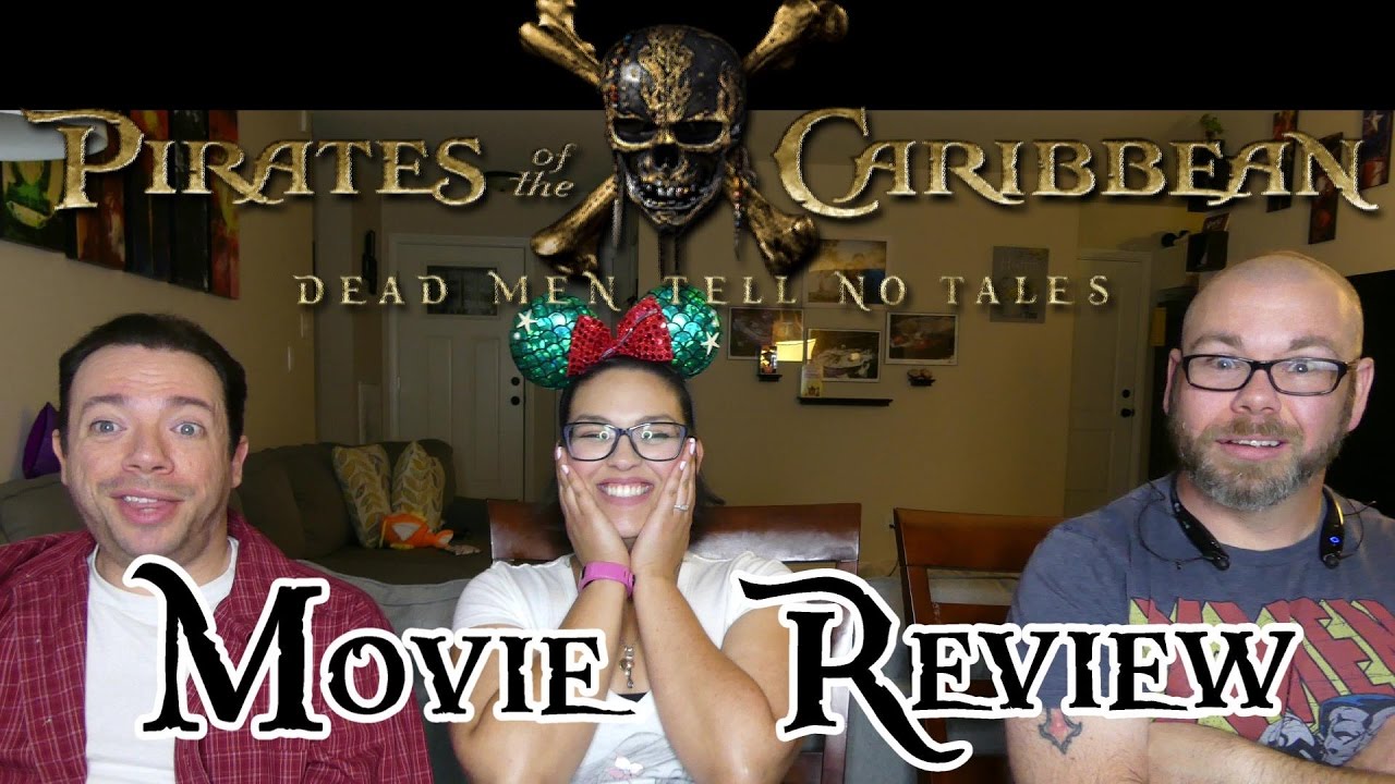Pirates of the Caribbean: Dead Men Tell No Tales - Review