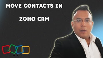 How To Move Contacts In Zoho CRM  { 2025 edition }