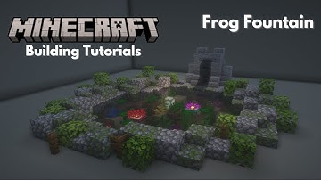 Frog Fountain - Minecraft Tutorials