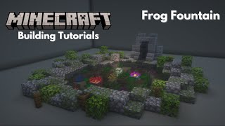 Frog Fountain - Minecraft Tutorials
