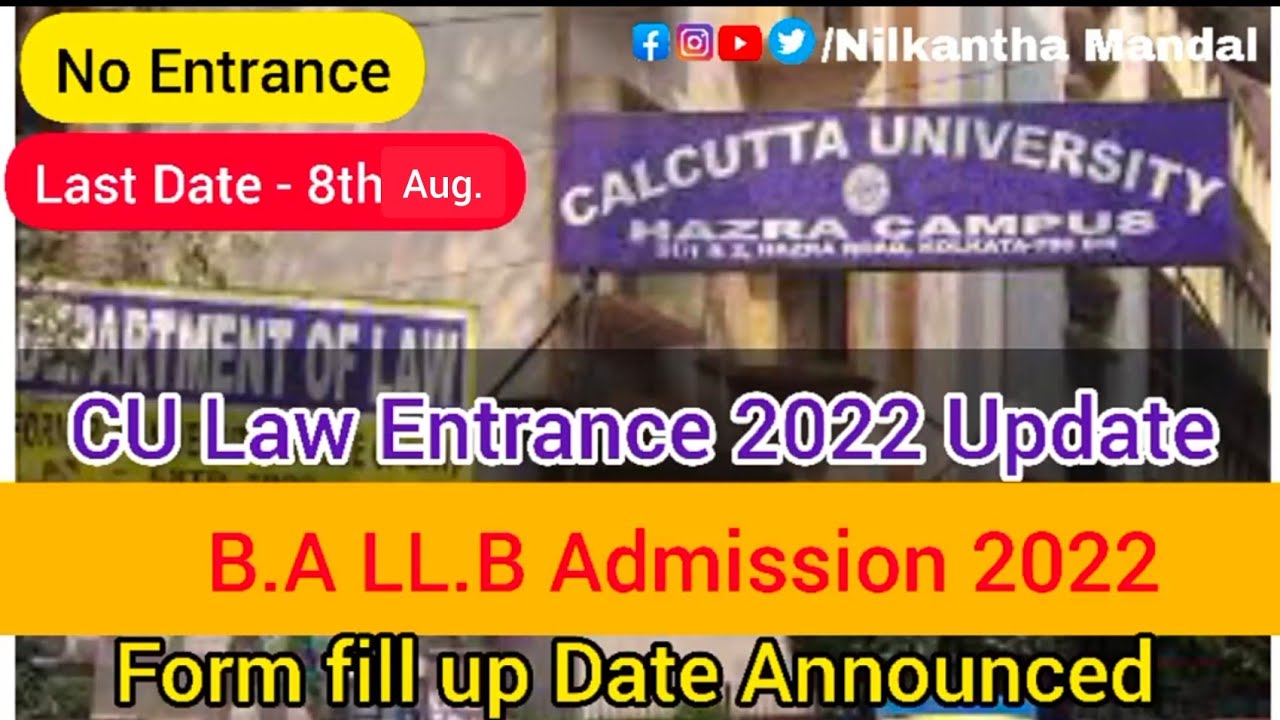 CU Law entrance update 2022 | BA LLB admission under CU | CU Law admission Form fill up date