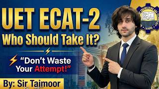 UET Admission 2026 Last Chance to Prepare ECAT 2 I UET 2nd ECAT 2026 Guide I How to Prepare ECAT 2