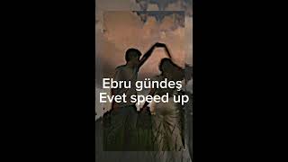 Ebru gündeş evet speed up #keşfetbeniöneçıkar #keşfetteyiz Resimi