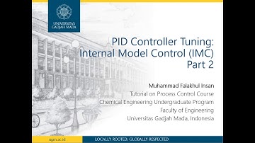 [Part 2] Internal Model Control: PID Controller Tuning for Chemical Engineering