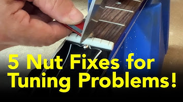 Tuning Problems? 5 Guitar Nut Tips to Fix String Binding!