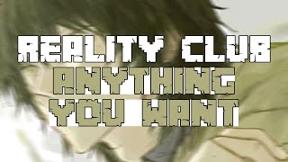 Reality Club - Anything You Want (Lirik Lagu Terjemahan)