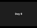 Day 8