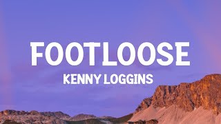 Kenny Loggins - Footloose (Lyrics) |15min