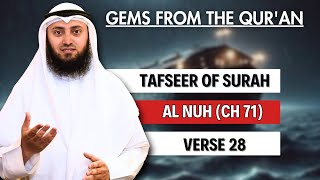 Tafseer of Surah Al Nuh | verse 28 | Gems From The Quran | Ep 12