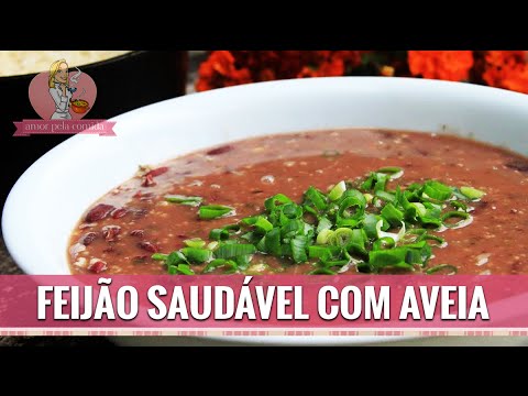 COMO FAZER FEIJÃO SAUDÁVEL COM AVEIA