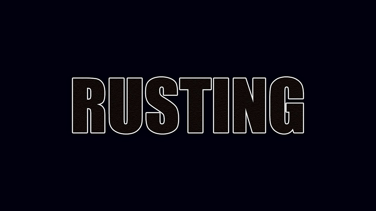 Rusting YouTube