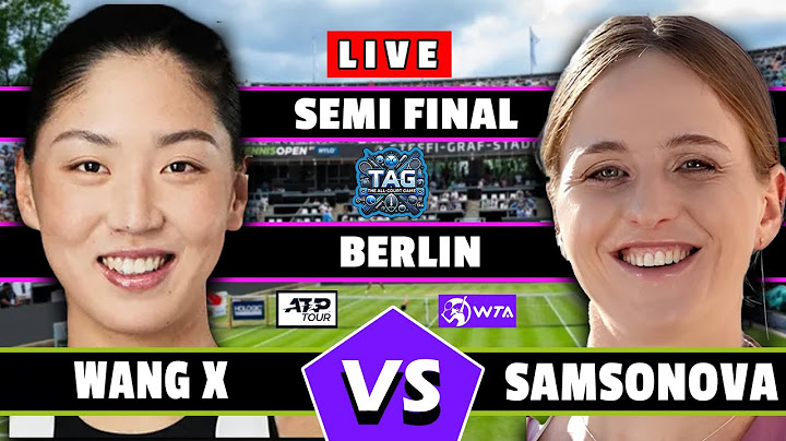 🔴LIVE: Samsonova L vs Wang X • Berlin Open 2025 #Semifinal #Samsonova #Wang #BerlinOpen #WTA500 #Gr