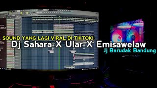 SOUND SAHARAAAAAAAA MENGULARRRR🥶 Dj Sahara X Ular X Emisawelaw V2 (Raka Remixer)
