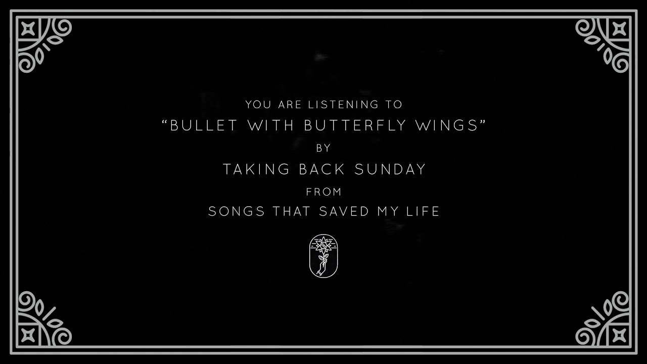 Taking Back Sunday Bullet With Butterfly Wings (Visual) YouTube Taking Back Sunday Bullet With Butterfly Wings (Visual) YouTube