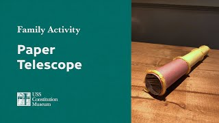 Paper Telescope @ussconstitutionmuseum