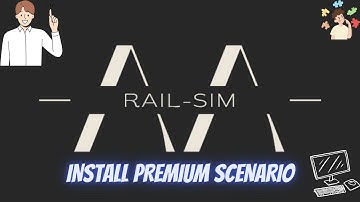 How to install Premium scenario from AA RAIL-SIM