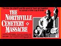 Northville cemetery massacre 1976 nesmith intro