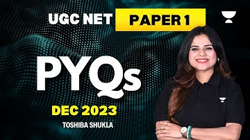 UGC NET 2024 | Paper 1 PYQs of Dec 2023 | Toshiba Shukla | UGC NET Unacademy