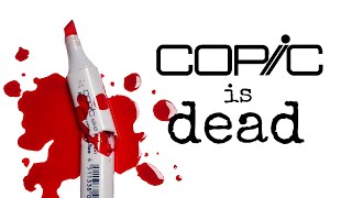 Who killed the Copic Marker?...