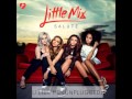Little Mix - Little Me (Unplugged)