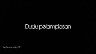 STORY WA lirik lagu 30 detik || Ati Iki Dudu Dolanan Dudu Pelampiasan