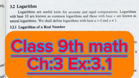 Ch:3 Ex:3.1 |Chapter:3 Logarithm Exercise 3.1 | 9th Class mathematics
