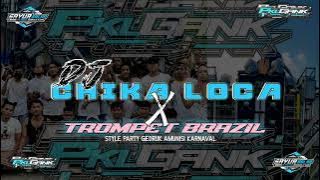 DJ CHIKA LOCA X TROMPET BRAZIL ‼️ STYLE TRAP X GEDRUK AMUNISI KARNAVAL ‼️ SAYUR BALAP AUDIO JEMBER 