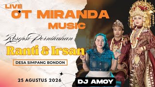 OT MIRANDA MUSIC || FDJ ADHE AMOY || dalam rangka resepsi pernikahan RANTI & IRSAN || DESA BONDON