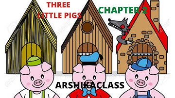 NCERT Explanation for Class 1 English Chapter 2 Three Little Pigs